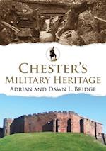 Chester''s Military Heritage
