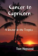 Cancer to Capricorn --- A Doctor in the Tropics