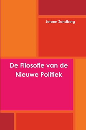 De Filosofie van de Nieuwe Politiek