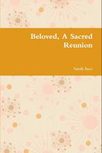 Beloved, a Sacred Reunion