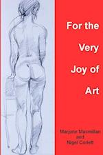 For the Very Joy of Art 