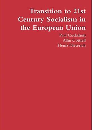 Transition to 21st Century Socialism in the European Union