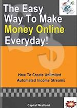 The Easy Way To Make Money Online Everyday 