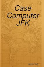 Case Computer JFK 