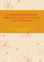 LA PROGRAMMAZIONE DIDATTICA NELLA SCUOLA DELL' INFANZIA