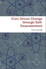 Civic Driven Change through Self-Empowerment