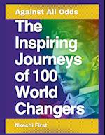 The Inspiring Journeys of 100