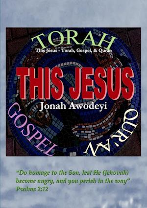 This Jesus - Torah, Gospel & Quran