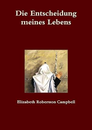 Die Entscheidung Meines Lebens