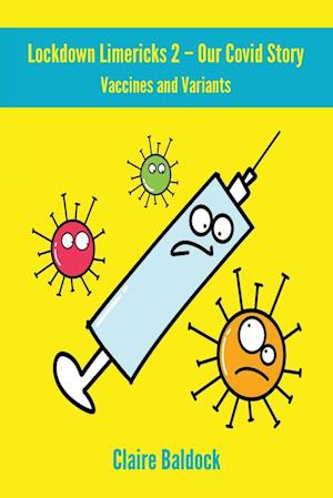 The Lockdown Limericks 2 - Vaccines and Variants