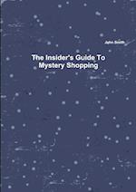 The Insider's Guide To Mystery Shopping 