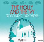 Holly And The Ivy (Classic Radio Theatre)