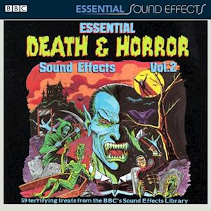 Essential Death and Horror Sound Effects: Volume 2