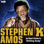 Stephen K. Amos - An Idiot's Guide to 'Getting Away'