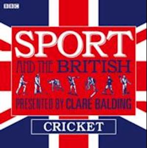 Sport and the British: Cricket