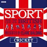 Sport and the British: Cricket