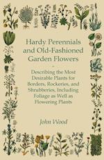 Hardy Perennials and Old-Fashioned Garden Flowers