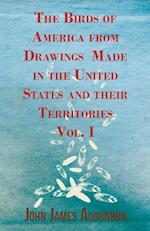 The Birds of America from Drawings Made in the United States and their Territories - Vol. I