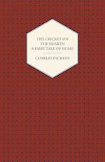 The Cricket on the Hearth - A Fairy Tale of Home