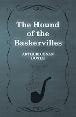 The Hound of the Baskervilles - The Sherlock Holmes Collector's Library;With Original Illustrations by Sidney Paget