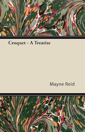 Croquet - A Treatise