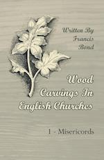 Wood Carvings In English Churches; 1 - Misericords