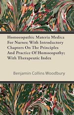 Homoeopathic Materia Medica for Nurses; With Introductory Chapters on the Principles and Practice of Homoeopathy; With Therapeutic Index