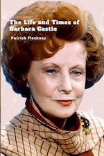 The Life and Times of Barbara Castle