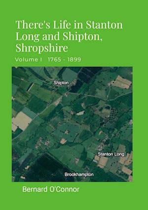 There's Life in Stanton Long and Shipton, Shropshire