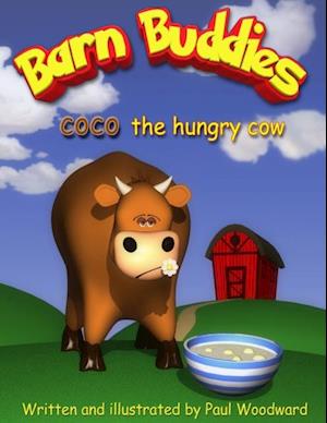 Barn Buddies: coco the hungry cow