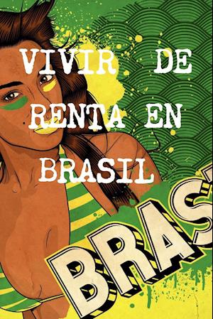 VIVIR DE RENTA A 40 AÑOS EN BRASIL