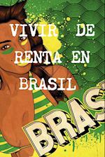 VIVIR DE RENTA A 40 AÑOS EN BRASIL