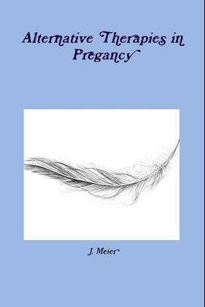 Alternative Therapies in Pregancy