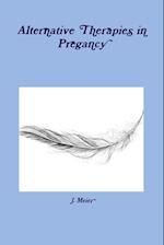 Alternative Therapies in Pregancy