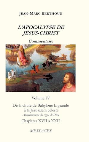 L'APOCALYPSE DE JÉSUS-CHRIST Vol. 4