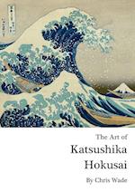 The Art of Katsushika Hokusai