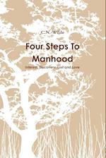 Four Steps To Manhood Interest, Discovery, Lust and Love