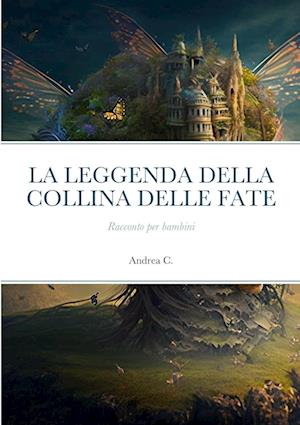 LA LEGGENDA DELLA COLLINA DELLE FATE