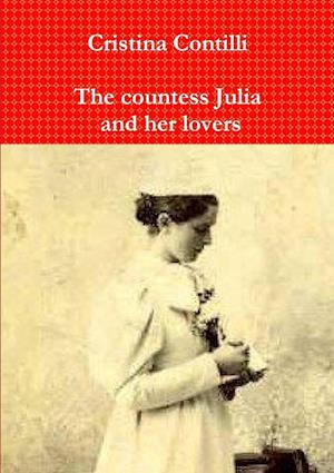 The countess Julia and her lovers