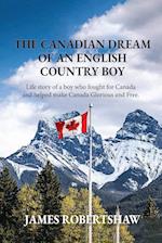 The Canadian Dream of an English Country Boy