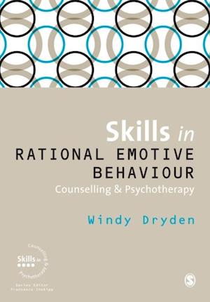 Skills in Rational Emotive Behaviour Counselling & Psychotherapy