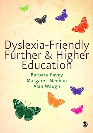 Dyslexia-Friendly Further and Higher Education