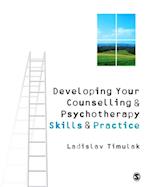 Developing Your Counselling and Psychotherapy Skills and Practice