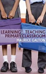 Learning and Teaching in the Primary Classroom