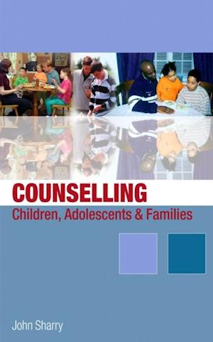 Counselling Children, Adolescents and Families