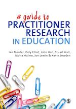 Guide to Practitioner Research in Education