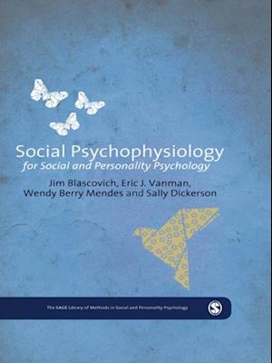 Social Psychophysiology for Social and Personality Psychology