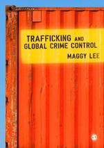 Trafficking and Global Crime Control