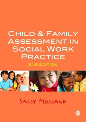 Child and Family Assessment in Social Work Practice