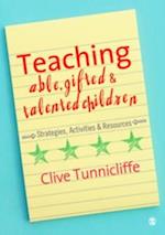 Teaching Able, Gifted and Talented Children